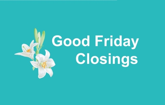 Good Friday Holiday Closings